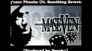 MaseVen - Ng'sazo Phusha (ft. Samthing Soweto) [prod. by SPeeKa]