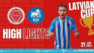 21.04.2024 RFS FUTSAL FINAL vs RIGA FUTSAL CLUB LATVIAN CUP FINAL I HIGHLIGHTSI