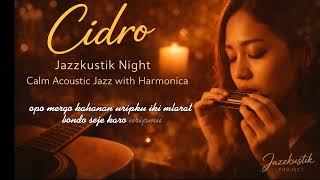Download Lagu CIDRO – Didi Kempot | Jazzkustik Lembut Sendu Malam (Cover) MP3