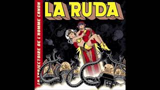 La Ruda - La Trajectoire de l&#39;Homme Canon