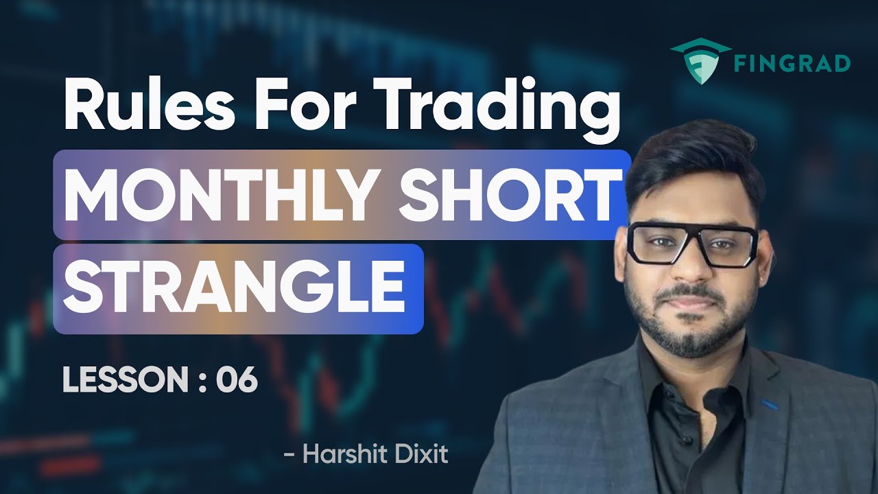 Strangle 6 Rules for Trading Monthly Short Strangle - Part 6/17 - YouTube