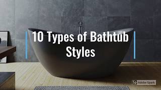 10 Types of Bathtub Styles