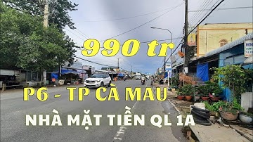 Bán nhà Quốc Lộ 1A, P6, Tp Cà Mau 990tr - 0918.122.113 | Nhà đất CÀ MAU LAND