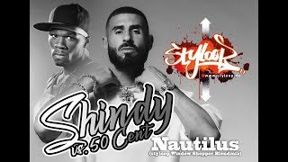 Shindy Vs 50 Cent  Nautilus styloop Window Shopper Blendmix