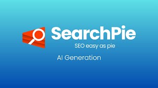 SearchPie: How to use AI Generation | SEO Tutorial