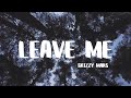 Skizzy Mars - Leave Me (feat. Marc E. Bassy)