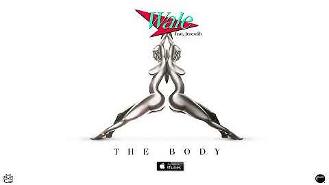Wale Ft. Jeremih  - The Body (Official Audio)