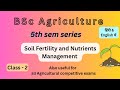 Class 02 | Soil Fertility and Nutrient Management | Bsc agriculture 5th semester