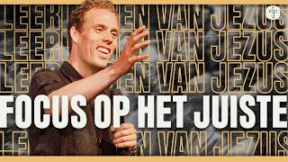 Focus op het juiste | SERIE: Leerlingen van Jezus | Ps. Jeroen Dorstijn | Jesus Central Church