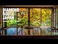 Diamond route japan 2018  healthy  submerge in the local hot springs