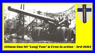 155mm Gun M1 Long Tom & crew in action - 3rd AGRA
