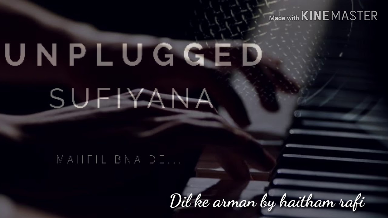 Dil ke arman unplugged song by haitham rafi