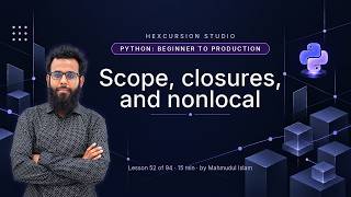 Scope, closures, and nonlocal | Python Beginner to Production 52/94
