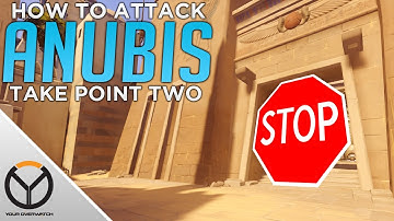 Overwatch: How to ATTACK Anubis 2ND Point