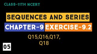 Class 11 Maths NCERT Sequence and Series Chapter 9 Ex-9.2 (Q15,Q16,Q17,Q18)