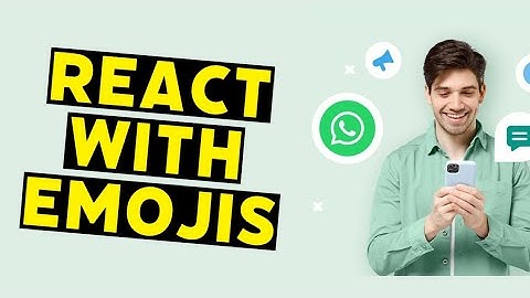 How to React to WhatsApp Messages with Emojis 2025?