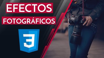 CSS: FILTROS O EFECTOS FOTOGRAFICOS