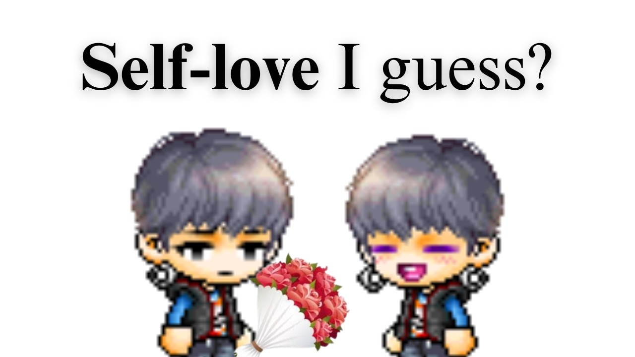 Only YOU can love yourself