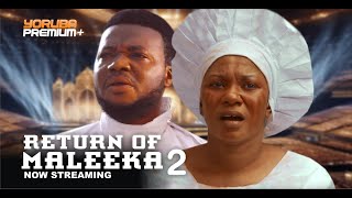 RETURN OF MALEEKA 2 Latest Yoruba Movie 2024 |Femi Adebayo|Mide Martins|Yetunde Oyinbo|Brother Jacob