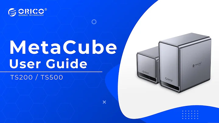 ORICO NAS TS200＆TS500 MetaCube Setup Guide