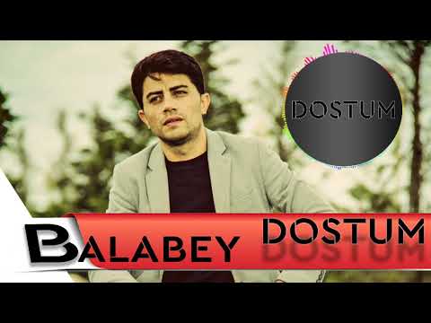 Balabəy Ağayev - Dostum