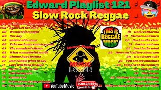 Edward Playlist 121 Slow Rock Reggae