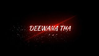 Ek Tarfa Reprise - Darshan Raval | DeewanaTha Deewana Hu | Black Screen LyricsWhatsapp Status Song