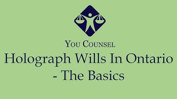 Holograph Wills in Ontario - The Basics