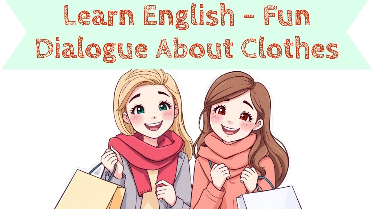 Learn English - Fun Dialogue About Clothes #LearnEnglish # ...