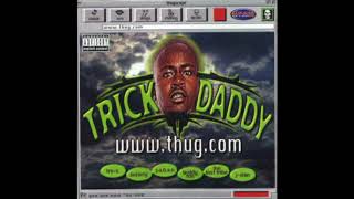 TRICK DADDY - BACK IN THE DAYS