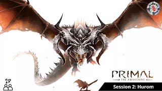 Primal the Awakening | 2P Playthrough | Chapter 2 | Hurom