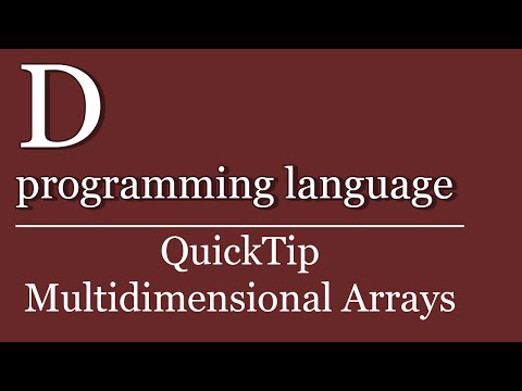 QuickTip #112 - D Tutorial - Mehrdimensionale Arrays | D programming language