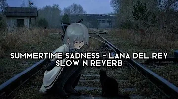 summertime sadness // slow n reverb