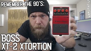 Remember The 90s: Boss XT-2 Xtortion