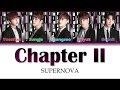SUPERNOVA - CHAPTER II (Color Coded Lyrics / Eng Sub)