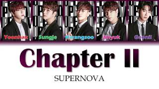 SUPERNOVA - CHAPTER II (Color Coded Lyrics / Eng Sub)