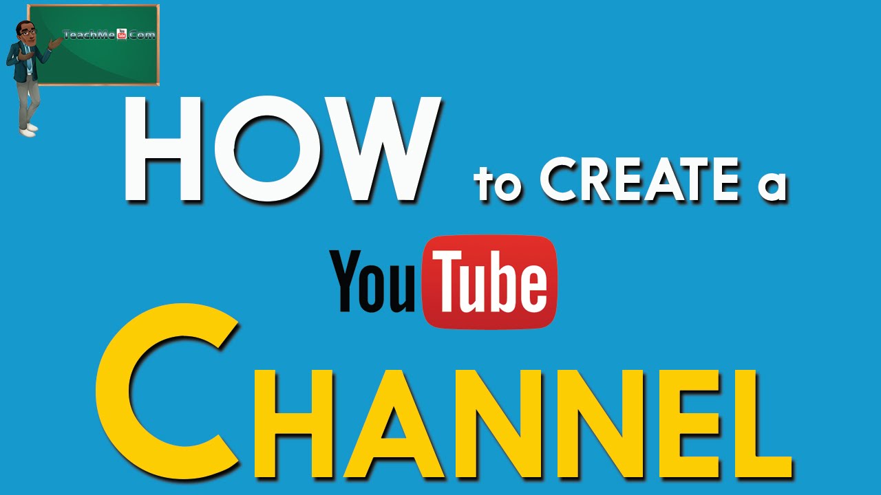 How To Create a YouTube Account - YouTube