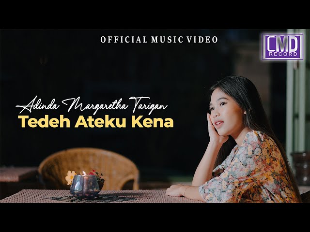 Adinda Margaretha Tarigan - Tedeh Ateku Kena (Lagu Karo Terbaru 2024) Official Music Video class=