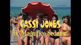 Watch Cassy Jones, O Magnífico Sedutor Trailer