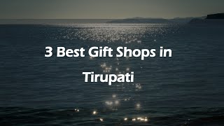 3 Best Gift shops in Tirupati, Andhra Pradesh 2025 | Gift stores