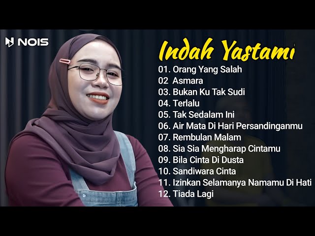 INDAH YASTAMI - ORANG YANG SALAH, ASMARA || MUSIK COVER AKUSTIK TERBAIK ALBUM 2024 class=