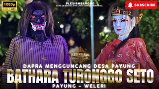 DAPRA KEMBARAN MR. CENTONG MENGGEMPARKAN DESA PAYUNG‼️BATHARA TURONGGO SETO, 7/9/2025