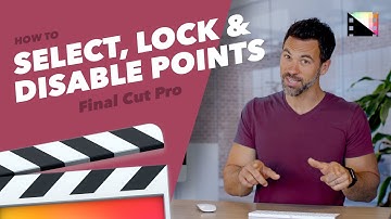 How to Select, Lock, and Disable Control Points in Final Cut Pro X