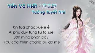 [Phiên Âm Tiếng Việt] Yến Vô Hiết - Tưởng Tuyết Nhi