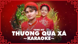 Karaoke Thương Quá Xá (tone nữ) - Hoon