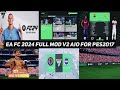 PES 2017 | EA FC 2024 FULL MOD V2 AIO | PES 17 TIFO PACK | FOR ALL PATCHES