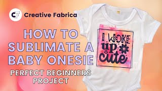 How to Sublimate a Baby Onesie Bodysuit