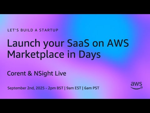 Launch your SaaS on the AWS Marketplace with Corent & NSight Live| Let's Build a Startup | S3E8