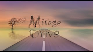 Mirage Drive