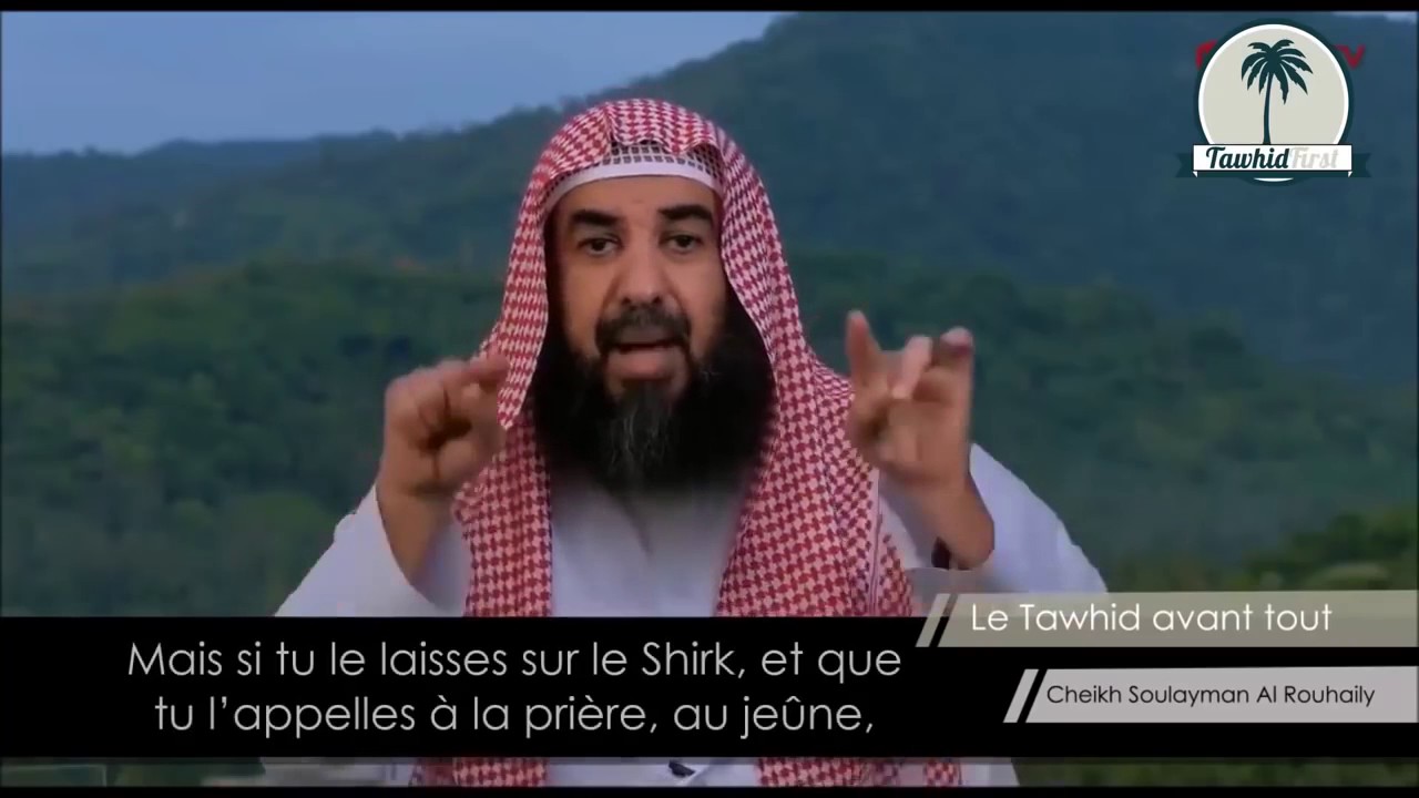 Le Tawhid avant tout ! - Shaykh Sulayman Ar Ruhayli